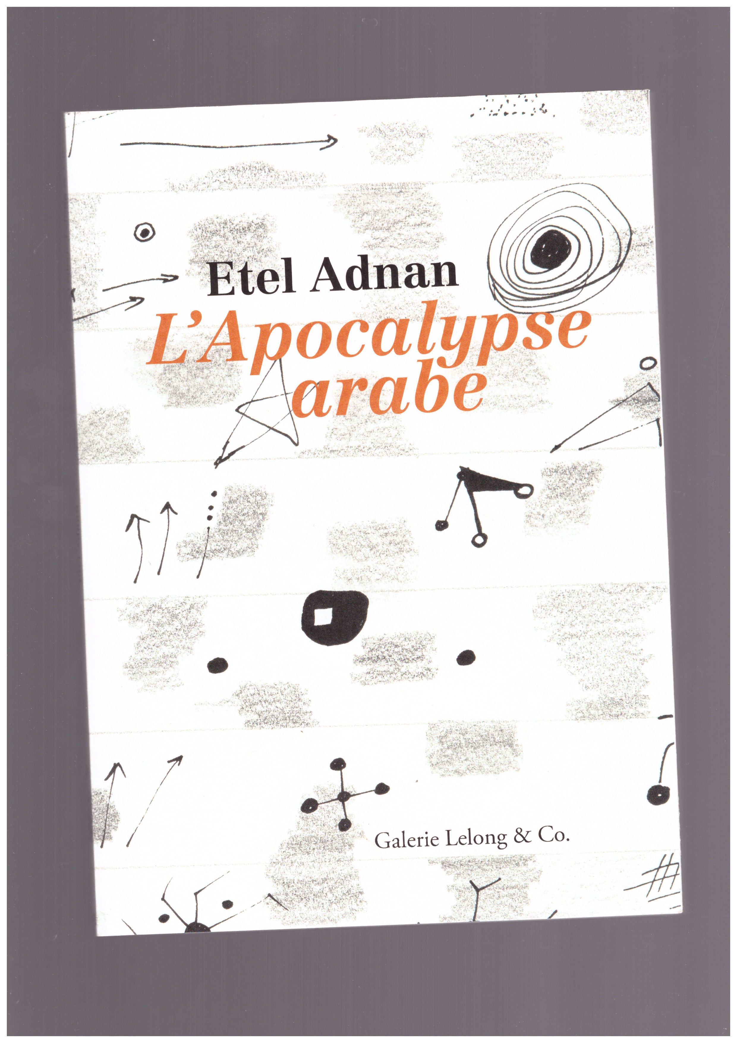 ADNAN, Etel - L’Apocalypse arabe